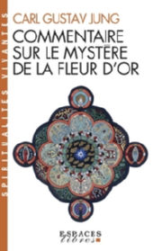 JUNG Carl Gustav Commentaire sur le mystère de la fleur d´or - Trad: Etienne Perrot Librairie Eklectic
