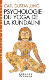 JUNG Carl Gustav Psychologie du yoga de la Kundalinî Librairie Eklectic