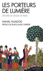 TAJADOD Nahal Porteurs de LumiÃ¨re (Les). LÂ´Ã©popÃ©e de lÂ´Eglise de Perse Librairie Eklectic