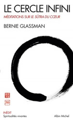 GLASSMAN Bernie Cercle infini (Le). Méditations sur la sûtra du coeur (inédit) Librairie Eklectic