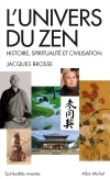 BROSSE Jacques L´univers du Zen - Histoire, spiritualité et civilisation Librairie Eklectic