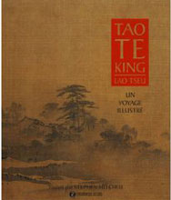 LAO TSEU (Lao Zi) / MITCHELL Stephen (trad.) Tao Te King. Un voyage illustré (traduction et peintures traditionnelles). Tao Te Ching de Lao Tseu Librairie Eklectic