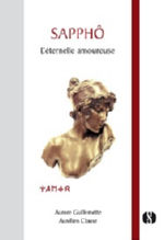 GUILLEMETTE Aurore & CLAUSE Aurélien (trad.) Sapphô, l´éternelle amoureuse Librairie Eklectic