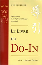 KUSHI Michio Le livre du Do-In. Exercices pour le développement physique et spirituel -- provisoirement non disponible Librairie Eklectic
