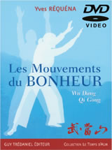 REQUENA Yves Les Mouvements du bonheur. Wu Dang Qi Gong + DVD inclus Librairie Eklectic