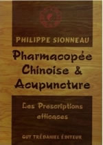 SIONNEAU Philippe Pharmacopée chinoise et acupuncture - les prescriptions efficaces  Librairie Eklectic