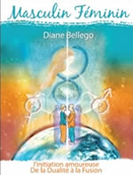 BELLEGO Diane Masculin, féminin : l´initiation amoureuse. De la dualité à la fusion (avec CD Audio) -- en réimpression Librairie Eklectic