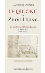 DESPEUX Catherine (ed.) Le Qi Gong de Zhiou Lüjing : La moëlle du phénix rouge (Chifeng Sui, XVIe siècle) Librairie Eklectic