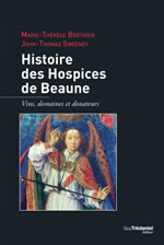 BERTHIER Marie-thérèse & SWEENEY John-Thomas Histoire des Hospices de Beaune. Vins, domaines et donateurs Librairie Eklectic