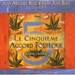 RUIZ Don Miguel & RUIZ Don José Cartes oracles - Le cinquième accord toltèque.  Librairie Eklectic