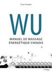 CHAGNON Sylvie  WU. Manuel de massage énergétique chinois (Coffret 6 volumes) Librairie Eklectic