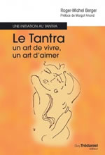 BERGER Roger-Michel Le Tantra : un art de vivre, un art d´aimer Librairie Eklectic