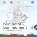 RONCE Philippe Le bon point au bon moment - Manuel d´autoshiatsu + DVD  Librairie Eklectic