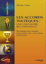 CLERC Olivier Les accords toltèques - Une chevalerie relationnelle  Librairie Eklectic
