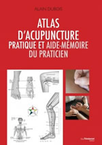 DUBOIS Alain Atlas d´acupuncture Pratique et aide-mémoire du praticien Librairie Eklectic
