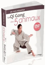 REQUENA Yves Qi Gong des 5 animaux - Livre + DVD -- en réimpression Librairie Eklectic