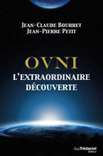 BOURRET Jean-Claude & PETIT Jean-Pierre Ovni : l´extraordinaire découverte Librairie Eklectic
