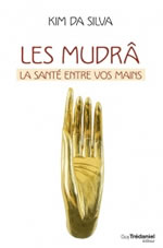 DA SILVA Kim Les Mudrâ - La santé entre vos mains (réédition) Librairie Eklectic