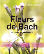 MARTINAT Laure Les fleurs de Bach - le guide de référence Librairie Eklectic