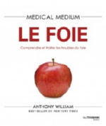WILLIAM Anthony Medical medium : le foie Librairie Eklectic