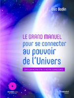 BODIN Luc Dr Le Grand Manuel pour se connecter au pouvoir de l´Univers - CD AUDIO inclus Librairie Eklectic