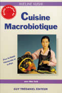 KUSHI Aveline Guide complet de cuisine macrobiotique (Le)... pour la santé, la paix et l´harmonie Librairie Eklectic