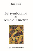 HANI Jean Symbolisme du temple chrétien (Le) Librairie Eklectic