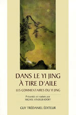 VINOGRADOFF Michel Dans le Yi Jing à tire d´aile - Les commentaires du Yi Jing Librairie Eklectic