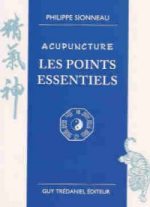 SIONNEAU Philippe Acupuncture, les points essentiels Librairie Eklectic