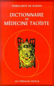 SURANY Marguerite de Dictionnaire de médecine taoïste Librairie Eklectic