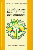 BOUCHET René & Claudine Médecine hermétique des druides (La) Librairie Eklectic