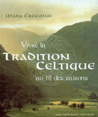 FREEMAN Mara Vivre la tradition celtique au fil des saisons (réédition) Librairie Eklectic