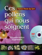 PERCIE DU SERT Patrice Ces pollens qui nous soignent. Energétisants, dynamisants, protecteurs (nouvelle édition avec DVD) Librairie Eklectic