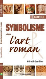 GAMBIER Gérald Symbolisme dans l´art roman (Guide) Librairie Eklectic