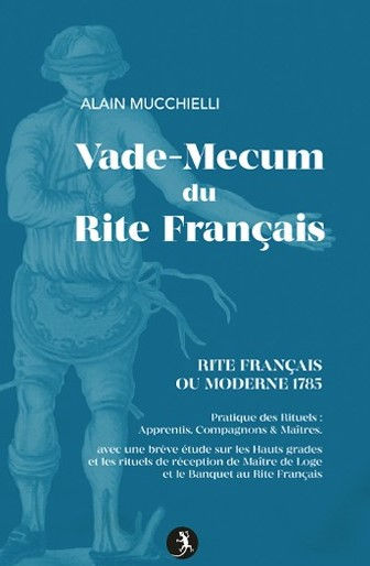 MUCHIELLI Alain Vade-Mecum du Rite Français (Rite Français ou Moderne 1785) Librairie Eklectic
