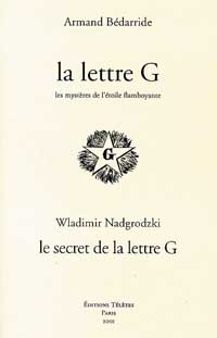 BEDARRIDE Armand Le Lettre G - Les mystères de l´Etoile Flamboyante Librairie Eklectic