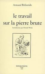 BEDARRIDE Armand Le travail sur la pierre brute. Introduction par Oswald Wirth  Librairie Eklectic