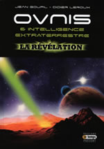 GOUPIL Jean & LEROUX Didier  Ovnis et intelligences extraterrestre - La révélation  Librairie Eklectic