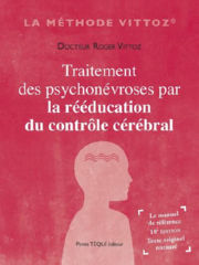 VITTOZ Roger Traitement des psychonévroses par la réeducation du contrôle cérébral - 18e edition Librairie Eklectic