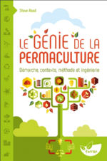 READ Steve Le Génie de la permaculture. Démarche, contexte, méthode et ingénierie. Librairie Eklectic
