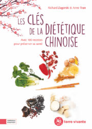 ZAGORSKI Richard & TRAN Anne Les clés de la diététique chinoise. Avec 100 recettes pour préserver sa santé Librairie Eklectic