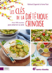 ZAGORSKI Richard Les clés de la diététique chinoise. Avec 100 recettes pour préserver sa santé Librairie Eklectic