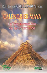 CALLEMAN Carl Johan Calendrier Maya. La transformation de la conscience Librairie Eklectic