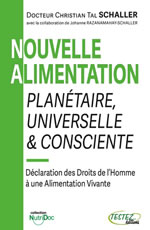 TAL SCHALLER Christian Dr & RAZANAMAHAY Johanne Nouvelle alimentation Planétaire, Universelle et Consciente Librairie Eklectic