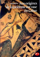 BOARDMAN John Aux origines de la peinture sur vase en Grèce Librairie Eklectic