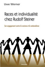 WERNER Uwe  Individualité et race chez Rudolf Steiner - Son engagement contre le racisme et le nationalisme  Librairie Eklectic