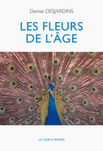 DESJARDINS Denise Les fleurs de l´âge Librairie Eklectic