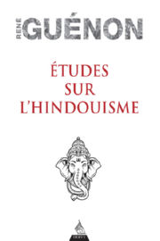 GUENON René études sur l´Hindouisme Librairie Eklectic