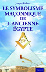 ROLLAND Jacques Le symbolisme maçonnique de l´ancienne Egypte Librairie Eklectic