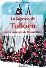 QUESTIN Marc-Louis La Sagesse de Tolkien, ou les prodiges du Silmarillion Librairie Eklectic